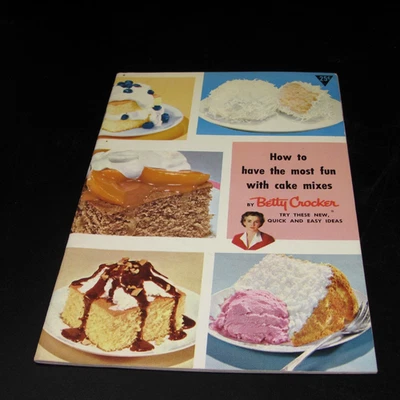 Vintage How to Have the Most Fun with Cake Mixes Betty Crocker Recipe Booklet Y8 - Image 1 of 4