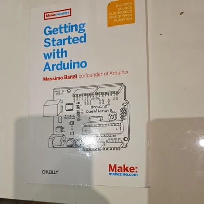 Make: Projects Ser.: Getting Started with Arduino by Massimo Banzi (2009, Trade - Image 1 of 2