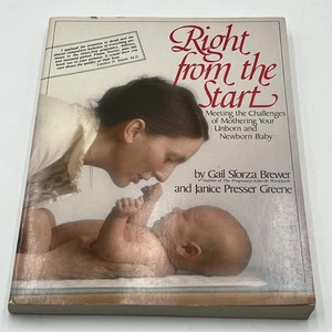 RIGHT FROM THE START: MEETING THE CHALLENGES OF MOTHERING By Gail Sforza Brewer - Bild 1 von 9