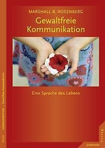 Gewaltfreie Kommunikation: Eine Sprache des Lebens von M... | Buch | Zustand gut