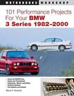 101 Performance-Projekte für Ihren BMW 3er 1982-2000 von Wayne R. Dempsey: Neu