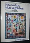 How To Grow More Vegetables Than You Ev... By Jeavons, John Paperback / Softback