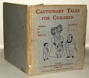 Cautionary Tales For Children, Verses, Pictures, Belloc, Eveleigh Nash C1907 - Picture 1 of 14