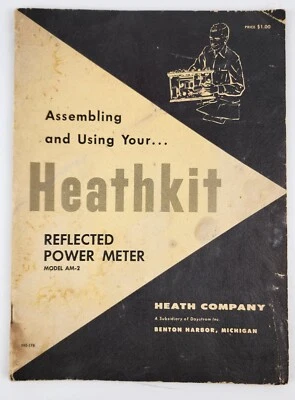 Medidor de Potencia Reflejado Heathkit Original De Colección AM-3 Manual de Montaje con Esquema Foto 1 de 4