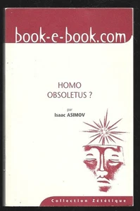 HOMO OBSOLETUS ? ( THE ROVING MIND 2 ) . ISAAC ASIMOV . 2002 - Picture 1 of 1