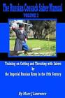 The Russian Cossack Saber Manual: Training On Cutting And Thrusting With Sabers