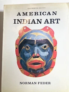 American Indian Art by Norman Feder Native Tribes Haida Tlingit Zia Pueblo Sioux - Imagen 1 de 17