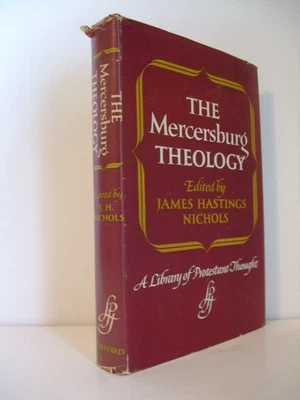 The Mercersburg Theology. SCARCE Original Oxford Hardcover edition. 1966 - Image 1 of 4