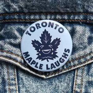 MAPLE LAUGHS BUTTON toronto leafs suck montreal canadiens boston bruins pin - Picture 1 of 6