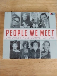 NPR Audio CD - People We Meet: Unforgettable Conversations - Sealed - Picture 1 of 6