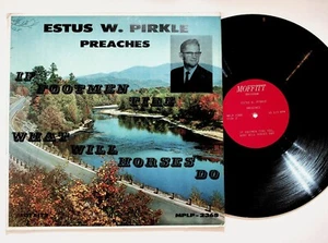 Estus W Pirkle If Footmen Tire You What Will Horses Do Baptist Preaching Vinyl - Picture 1 of 2