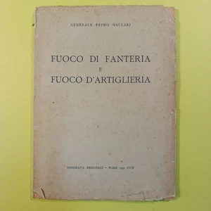 FUOCO DI FANTERIA E FUOCO D'ARTIGLIERIA DALLARI TIPOGRAFIA REGIONALE 1939 - Imagen 1 de 1