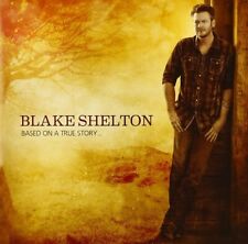 Blake Shelton Based on a True Story (CD)