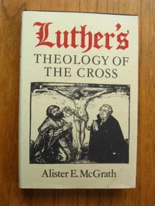 Luther's Theology Of The Cross by Alister E. McGrath 1985 HC/DJ Christian Church - Picture 1 of 1