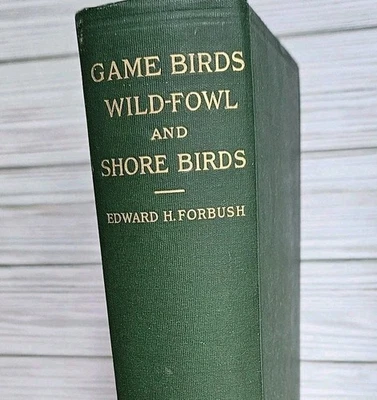 A History of the Game Birds, Wild-Fowl and Shore Birds of Massachusetts and adj. - Image 1 of 4