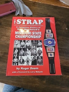 Strap : A Complete History of Sam Muchnick's Missouri State Championship by... - Picture 1 of 3