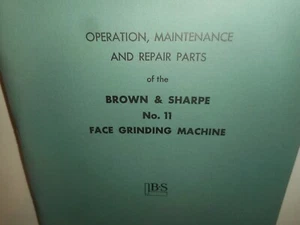 BROWN & SHARPE Grinding Machine No. 11 OPERATION MAINTENANCE REPAIR PARTS 1955 - Picture 1 of 24
