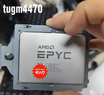 AMD EPYC Milan 7T83 CPU64 core 2.45Ghz unlocked , OEM Version of AMD EPYC 7763 - Image 1 of 2