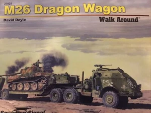 M26 Dragon Wagon - 27025 Walk Around by Squadron Publications - NEW!! - Picture 1 of 3
