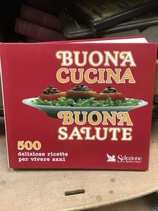 BUONA CUCINA BUONA SALUTE - 500 RICETTE SELEZIONE READER'S DIGEST C6 - Foto 1 di 3