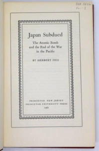Book Japan Subdued Herbert Feis 1961 Princeton Unversity Press Atomic Bomb HB - Picture 1 of 3