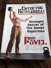Enter the Kettlebell! : Strength Secret of the Soviet Supermen by Pavel...