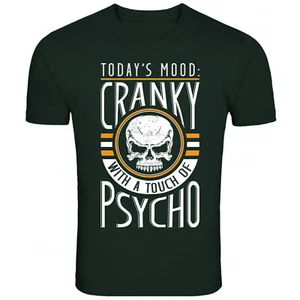 Today's Mood Cranky Psycho Skull T Shirt Funny T-Shirt Mens Womens Unisex Tee - Picture 1 of 2