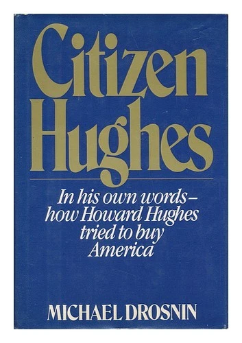 DROSNIN, MICHAEL Citizen Hughes / Michael Drosnin 1985 tapa dura - Imagen 1 de 1