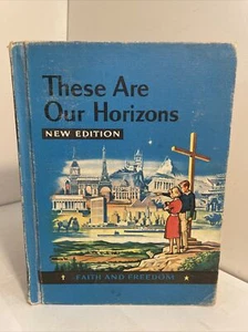These are Our Horizons, Faith & Freedom VIII, New Edition; Catholic readers 1960 - Bild 1 von 21