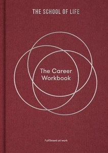The Career Workbook: Fulfilment at Work by The School of Life Hardcover Book - Picture 1 of 1
