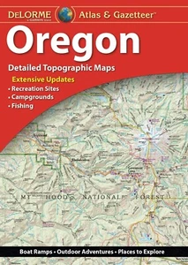 Oregon State Atlas & Gazetteer, by DeLorme - 2020, 10th Edition