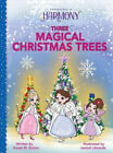 Three Magical Christmas Trees by Karen M. Bobos