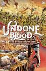 UNDONE BY BLOOD OTHER SIDE OF EDEN #3 AFTERSHOCK COMICS