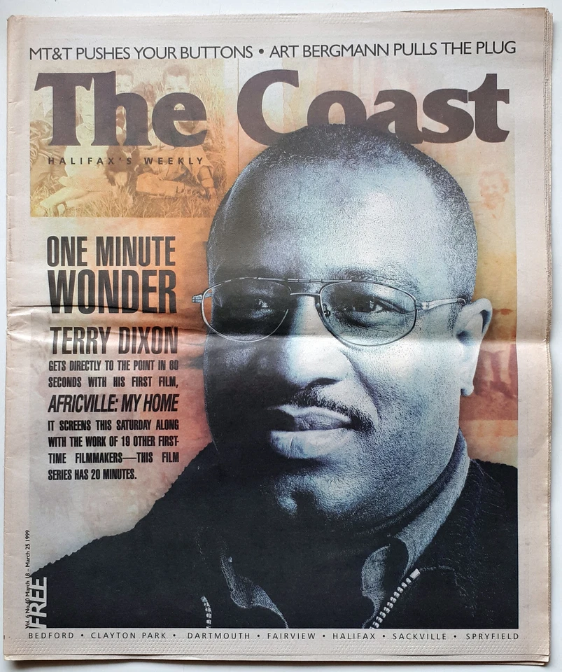 THE COAST Halifax's Weekly Newspaper March 18 1999 TERRY DIXON AFRICVILLE - Image 1 of 1