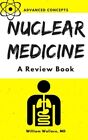 Nuclear Medicine: A Review Book.New 9781539468776 Fast Free Shipping<|