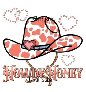 Sublimation Print Howdy Honey Cowgirl Hat Ready To Press Heat Transfer - Picture 1 of 1