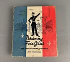 “Pardon My Foie Gras” Choice Cuisine of France 1956 Cookbook Ruth Chier Rosen
