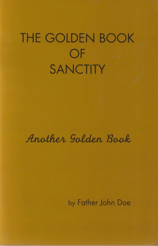 Golden Book of Sanctity by John Doe, Alcoholics Anonymous booklet, Ralph Pfau - Image 1 of 1