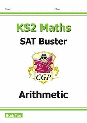 New KS2 Maths SAT Buster: Arithmetic Book 2 (for the 2019 tests)... by CGP Books - Image 1 of 2