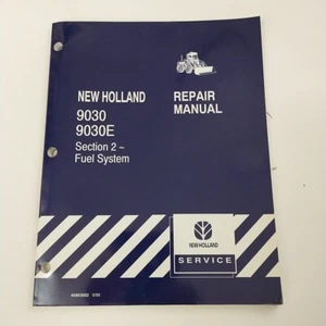 Just 1 Book!! New Holland 9030 9030E FUEL SYSTEM Repair Manual ORIGINAL OEM - Picture 1 of 4