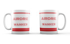 Airdrie Wanker Mug Cup Tea Funny Joke Novelty Gift Idea Fan Birthday Xmas