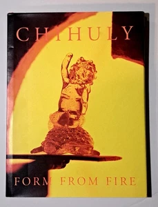 Chihuly Form from Fire 1st EDITION 1993 Hardcover SIGNED - Picture 1 of 5