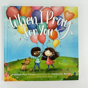 When I Pray for You book by Matthew Paul Turner (Hardcover) - Foto 1 di 9