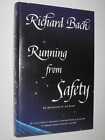Running From Safety - An Adventure Of The Spirit By Richard Bach 1St Ed