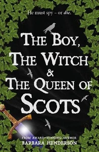 The Boy, the Witch & The Queen of Scots by Barbara Henderson Paperback Book - Picture 1 of 1