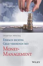 Einfach richtig Geld verdienen mit Money-Management by Christoph Geyer (German)