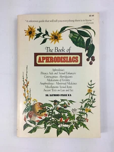 The Book of Aphrodisiacs by Dr Raymond Stark 1982 Trade Paperback - Picture 1 of 9