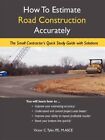 How to Estimate Road Construction Accurately, Paperback by Tyler, Victor, Bra...