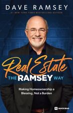 Real Estate the Ramsey Way : Making Home Ownership a Blessing, Not a Burden, ...