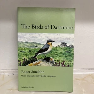 The Birds Of Dartmoor, Roger Smaldon, Isabelline Books 2005, Ornithology Lim.Edi - Imagen 1 de 4